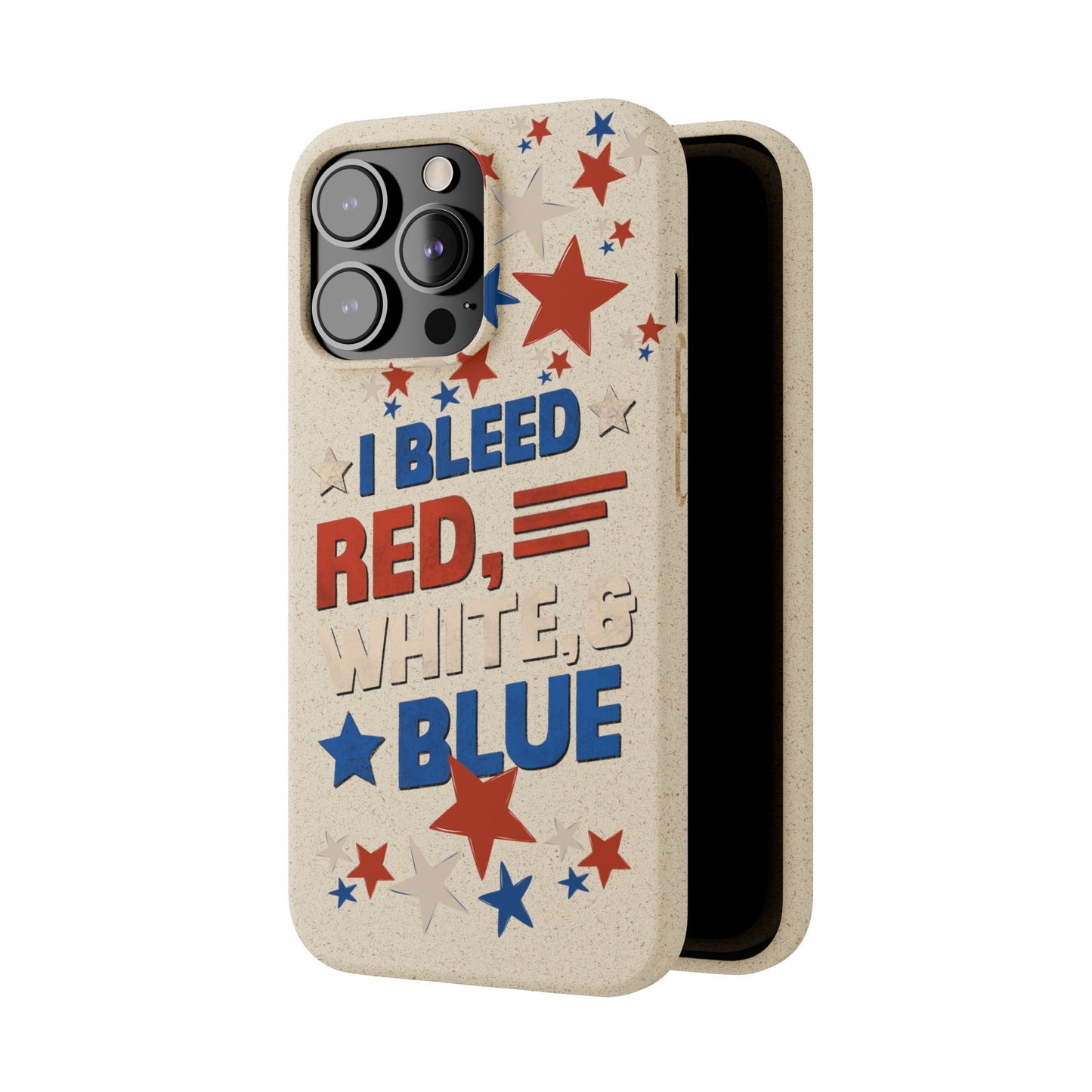Biodegradable Phone Case | I Bleed Red, White, & Blue