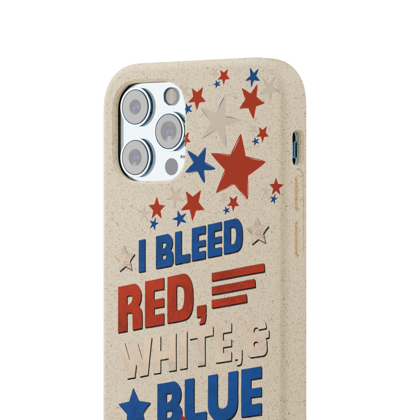 Biodegradable Phone Case | I Bleed Red, White, & Blue