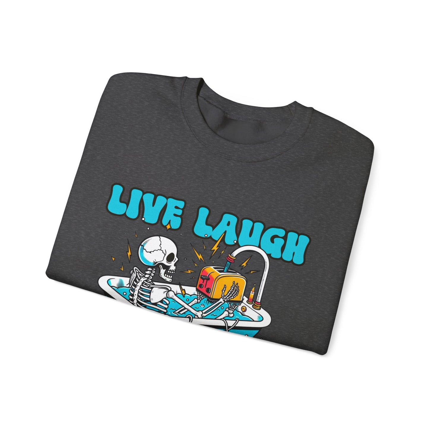 Crewneck Sweatshirt | Live Laugh Toaster Bath