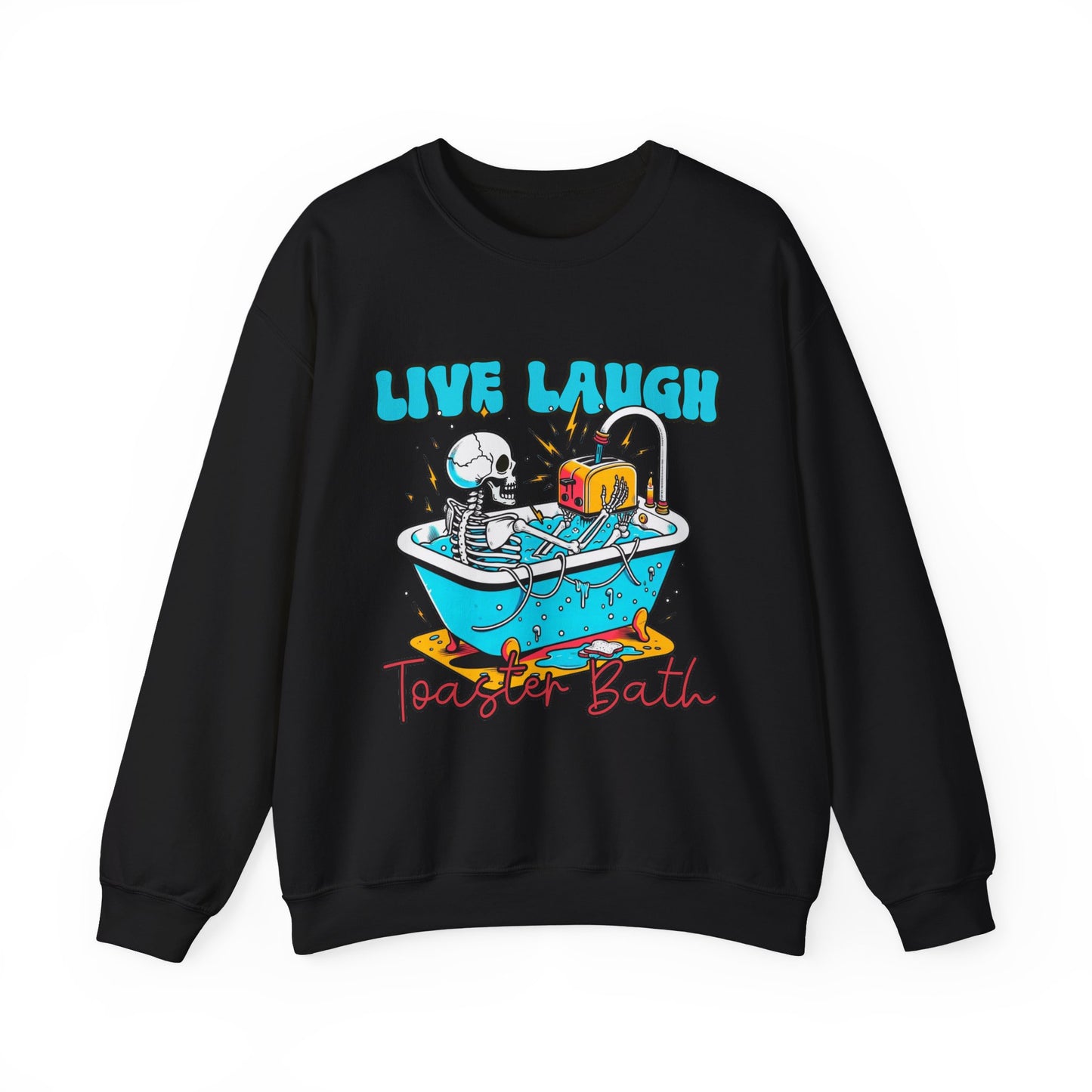 Crewneck Sweatshirt | Live Laugh Toaster Bath