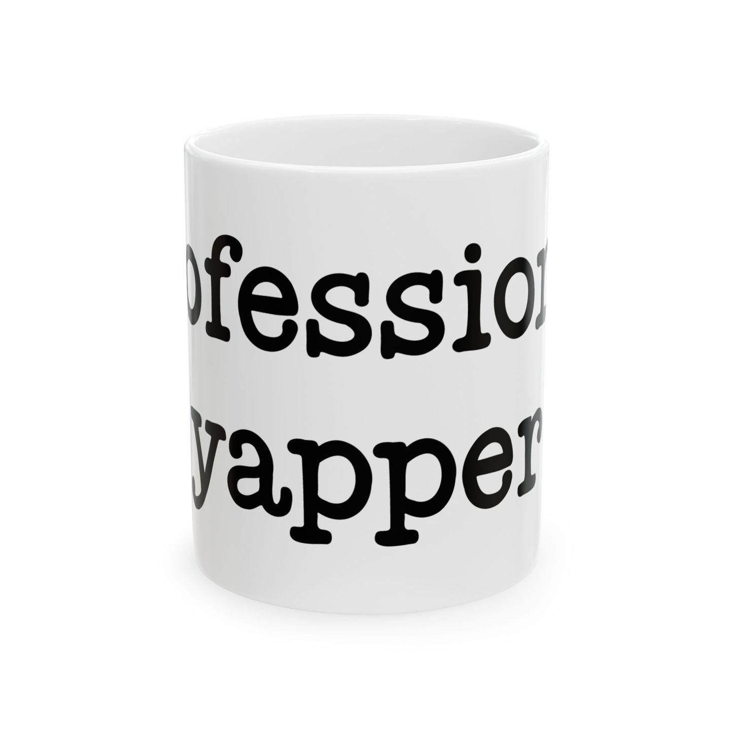 Ceramic Mug | Professional Yapper