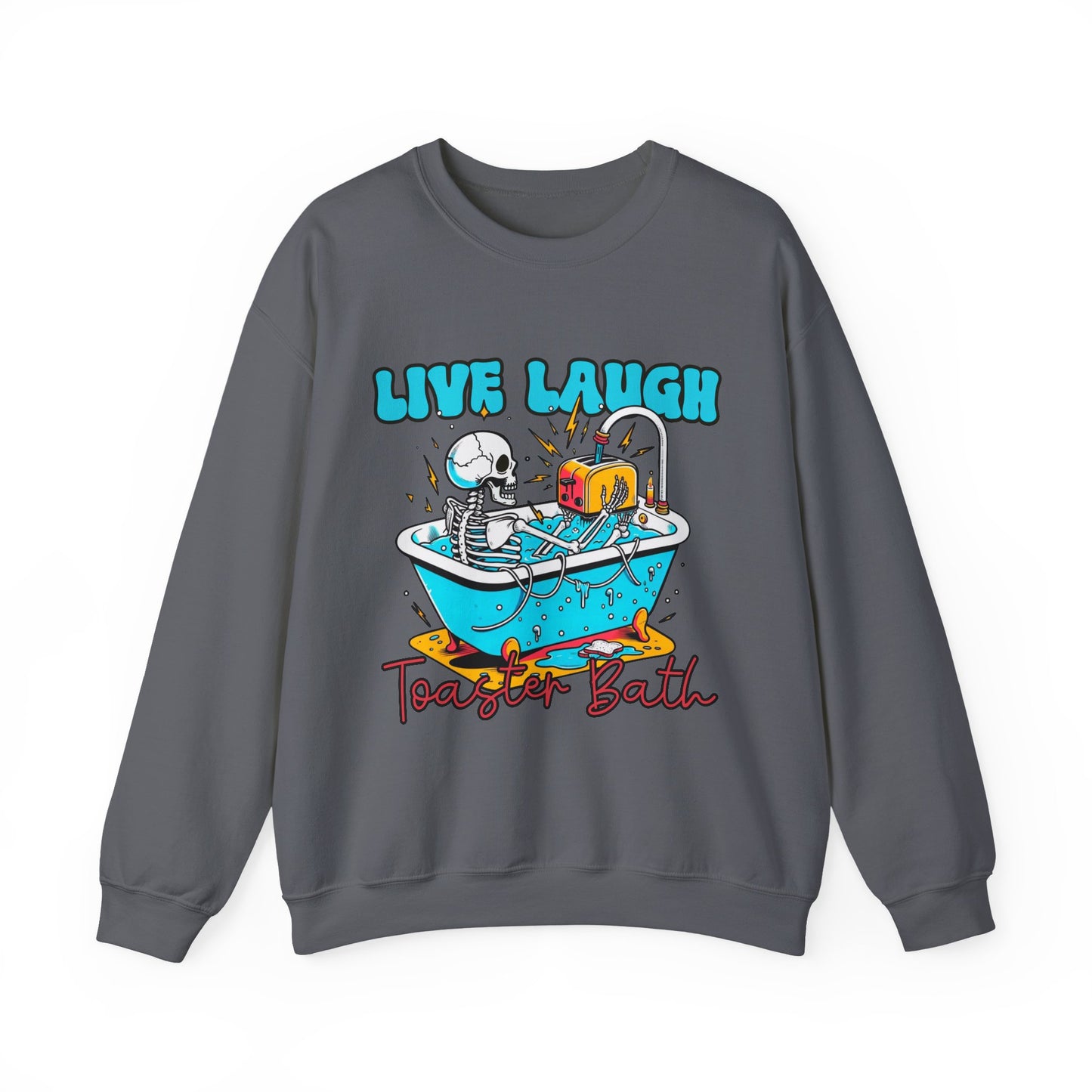 Crewneck Sweatshirt | Live Laugh Toaster Bath