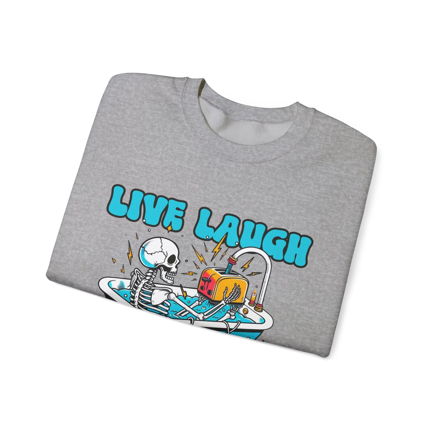 Crewneck Sweatshirt | Live Laugh Toaster Bath