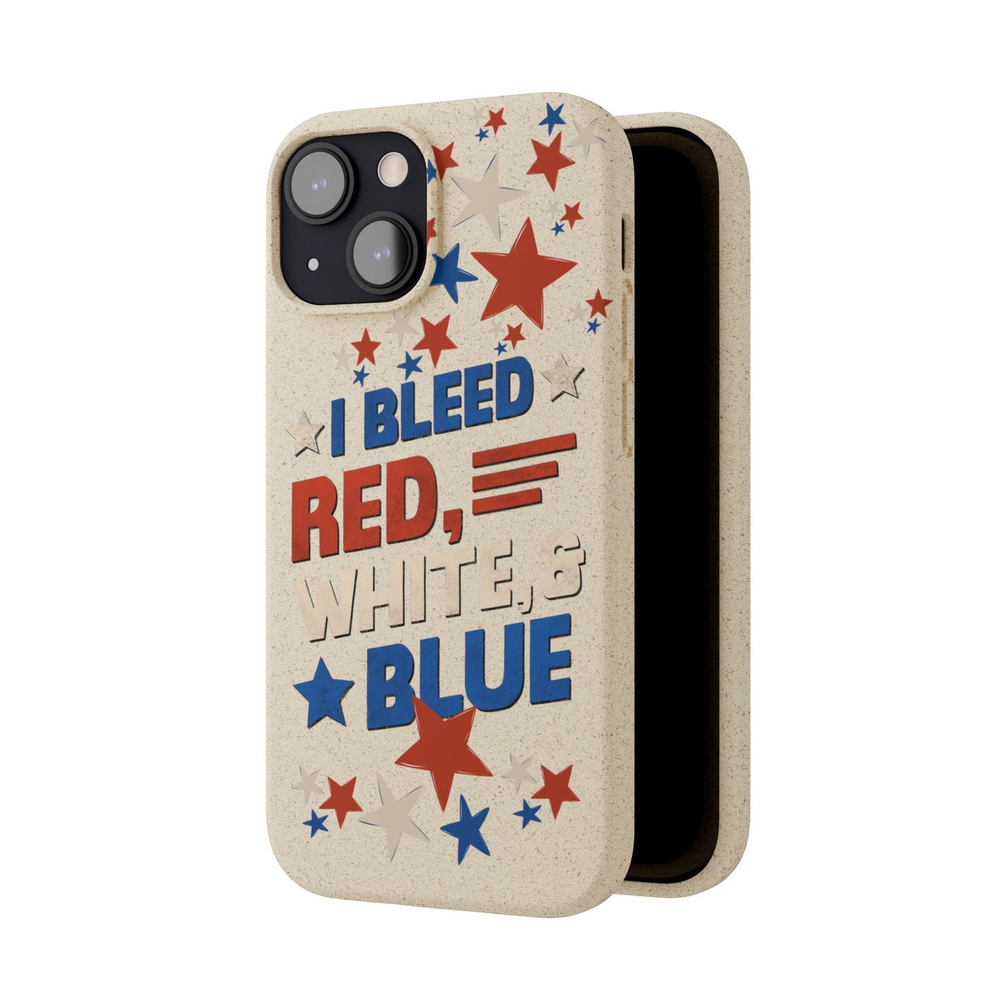 Biodegradable Phone Case | I Bleed Red, White, & Blue