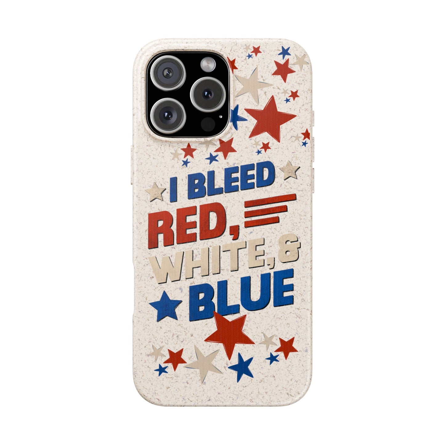 Biodegradable Phone Case | I Bleed Red, White, & Blue