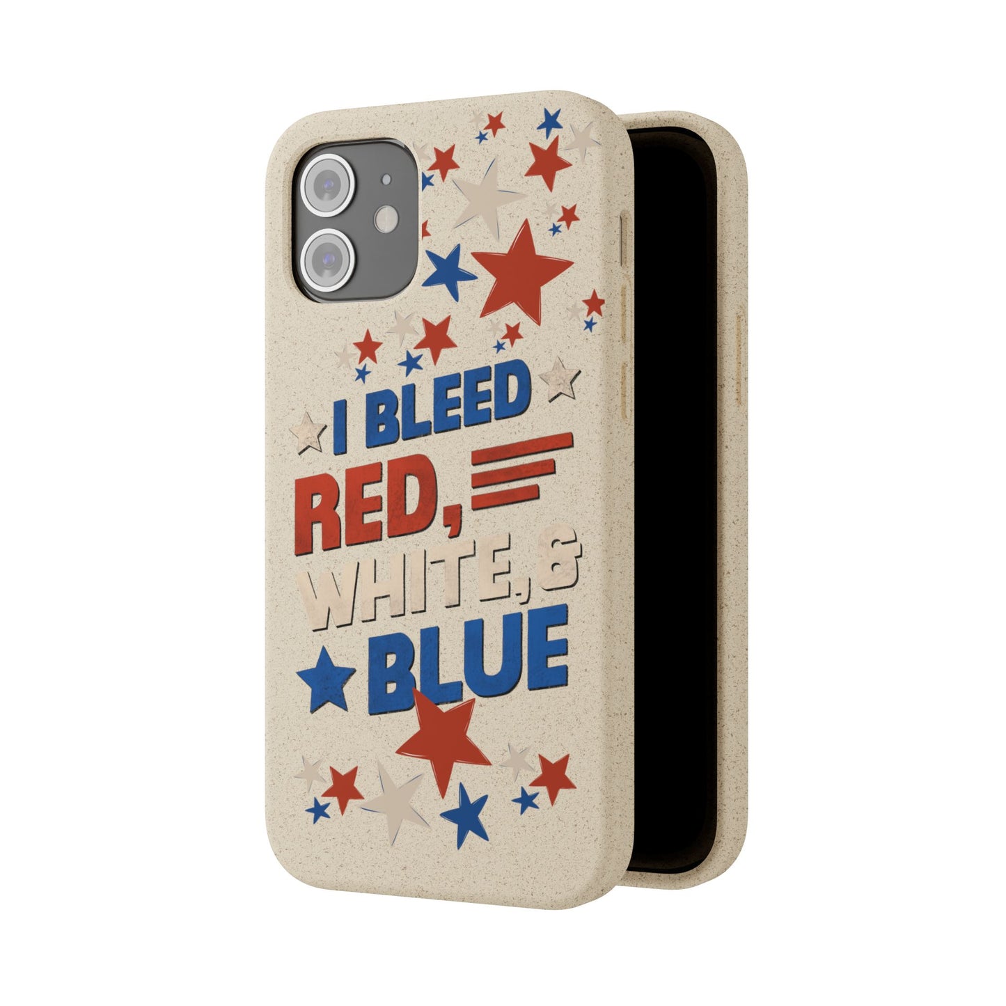 Biodegradable Phone Case | I Bleed Red, White, & Blue