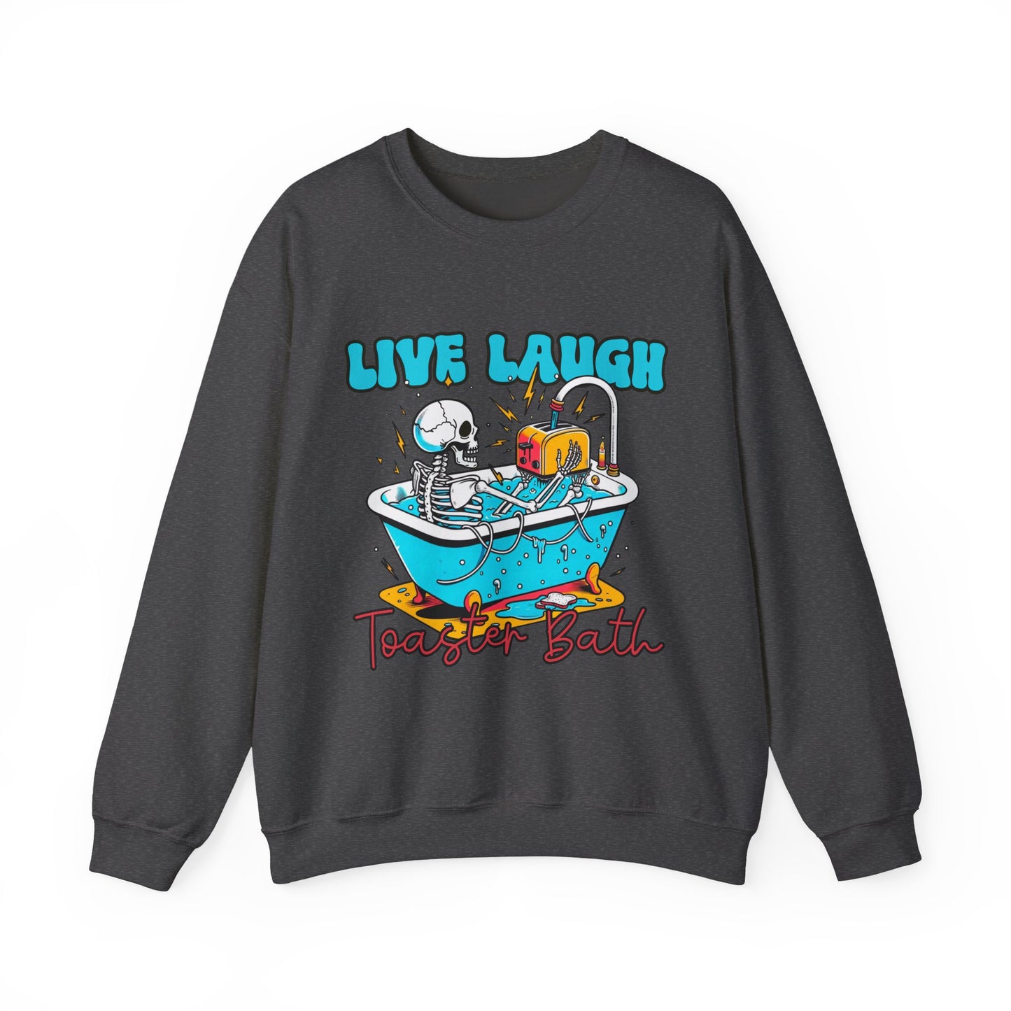Crewneck Sweatshirt | Live Laugh Toaster Bath