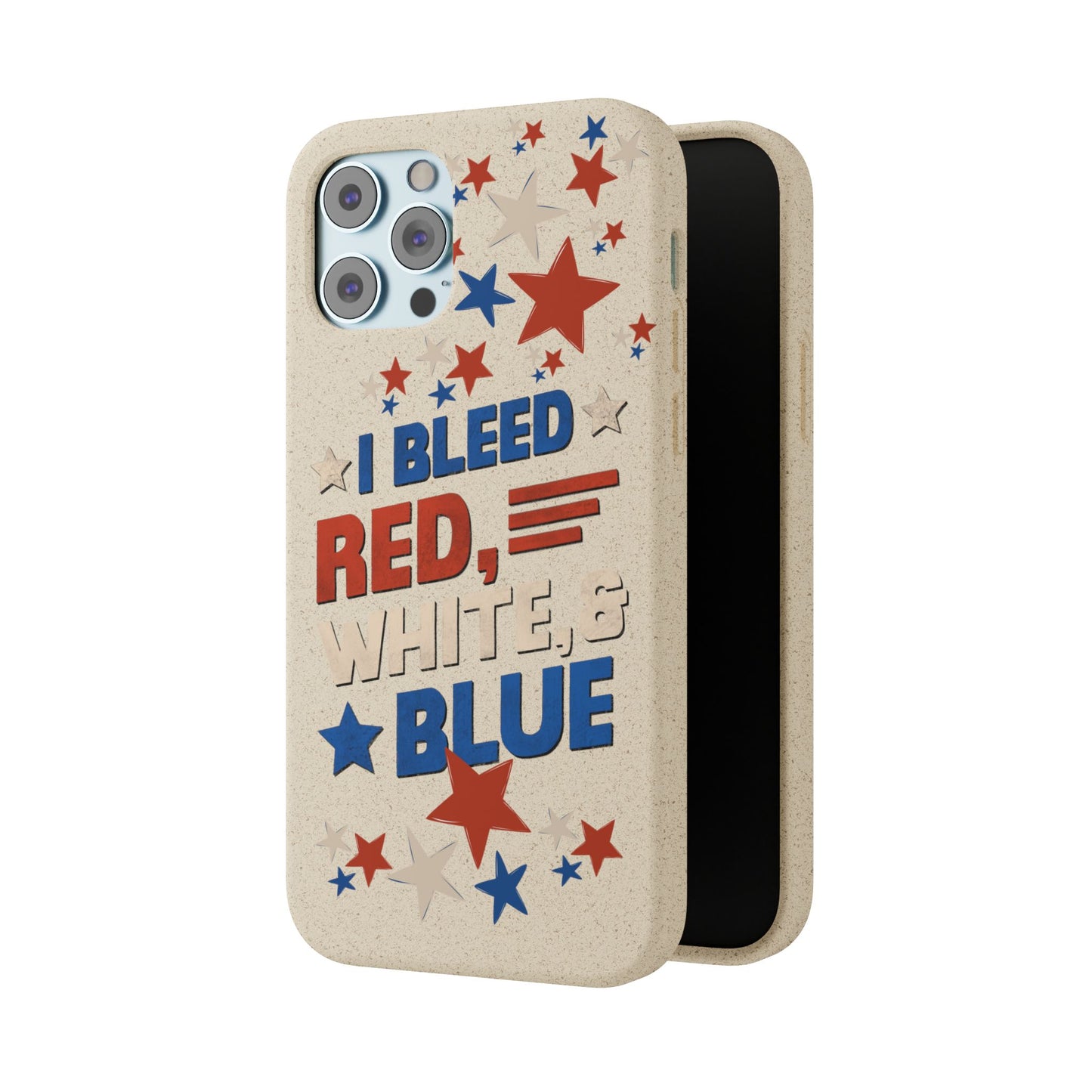 Biodegradable Phone Case | I Bleed Red, White, & Blue