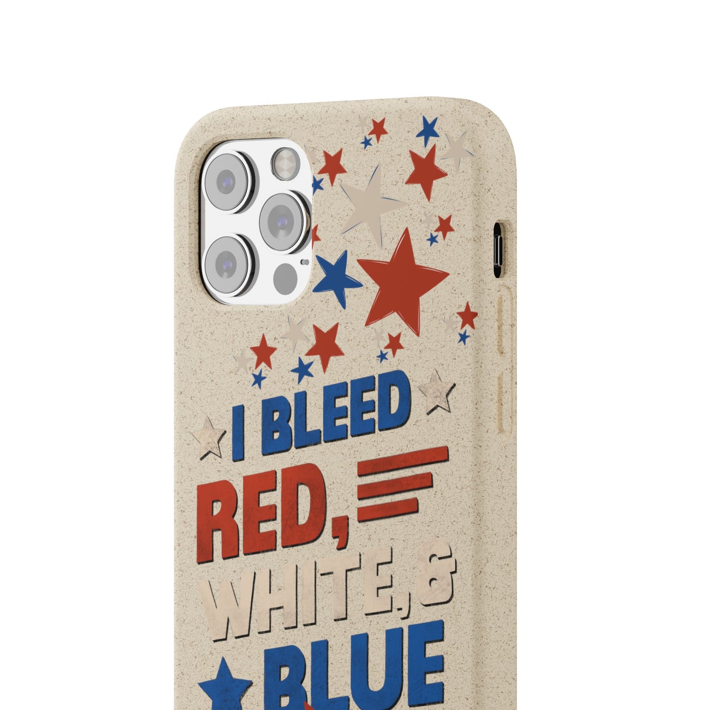 Biodegradable Phone Case | I Bleed Red, White, & Blue