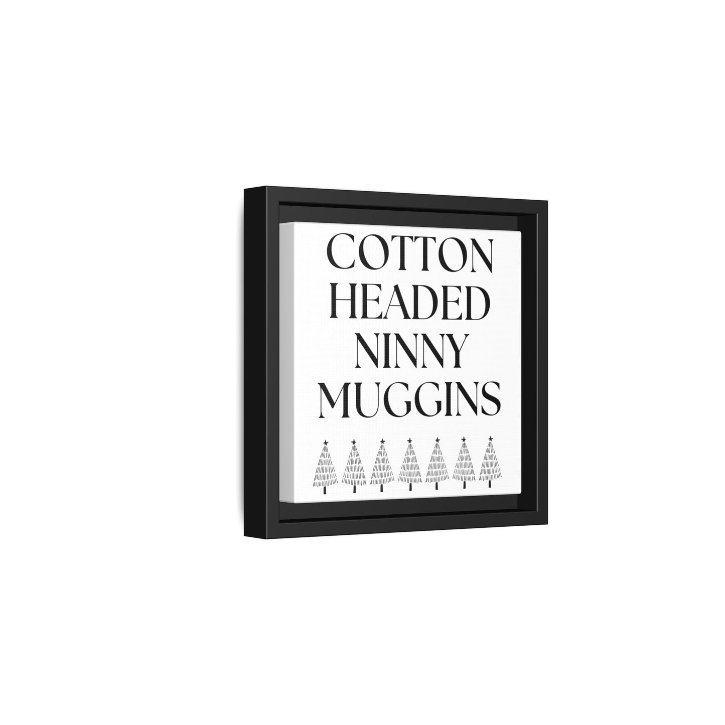 Canvas Wall Art | Cotton Headed Ninny Muggins