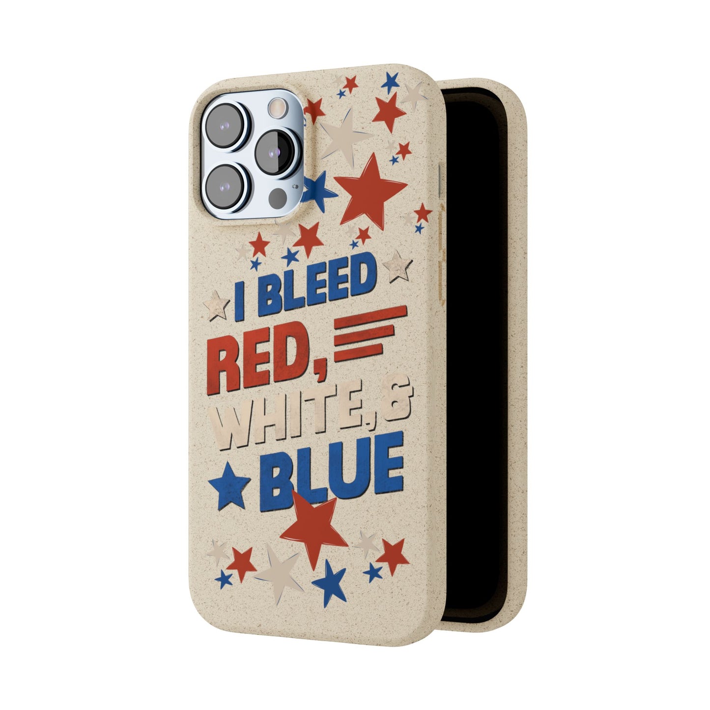 Biodegradable Phone Case | I Bleed Red, White, & Blue