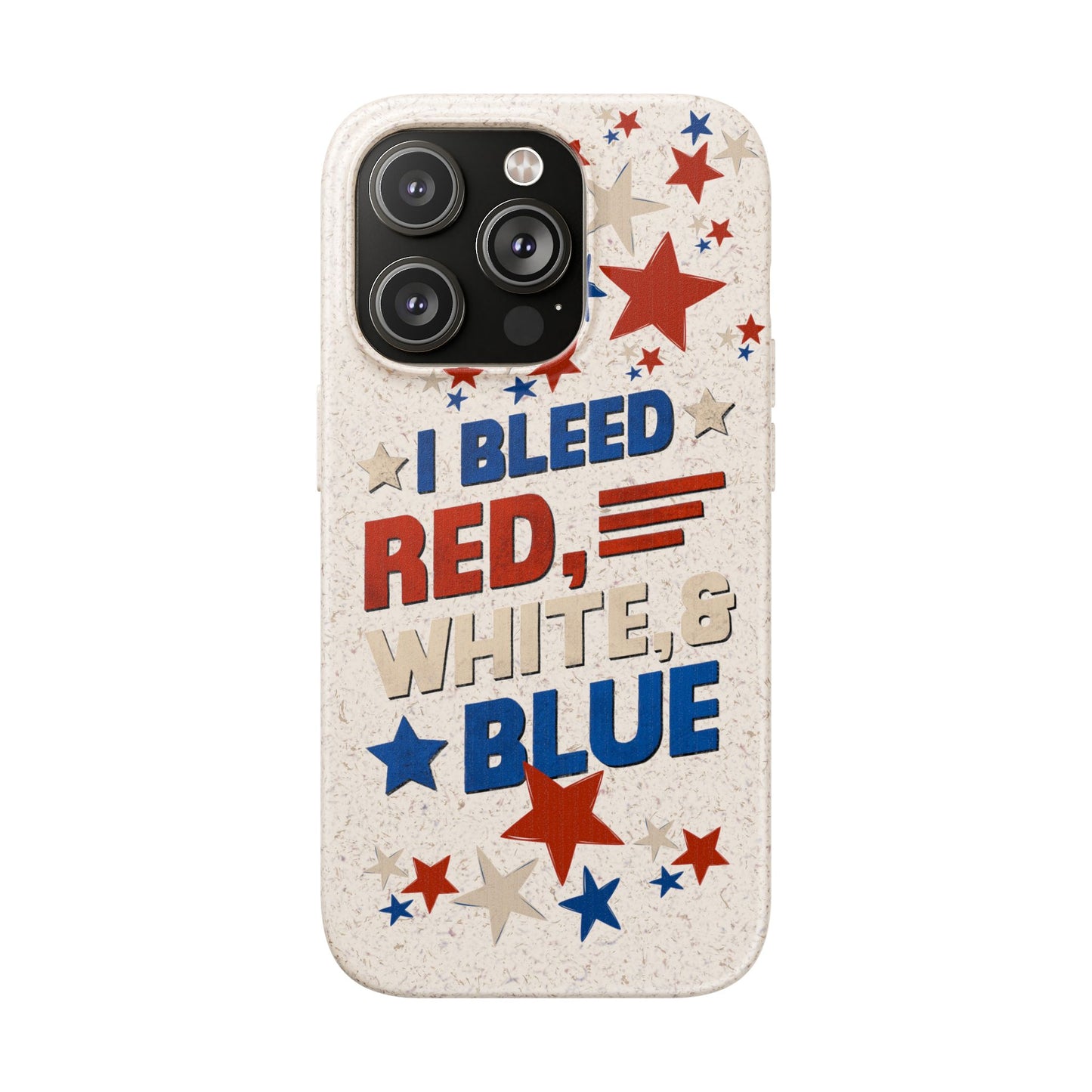 Biodegradable Phone Case | I Bleed Red, White, & Blue