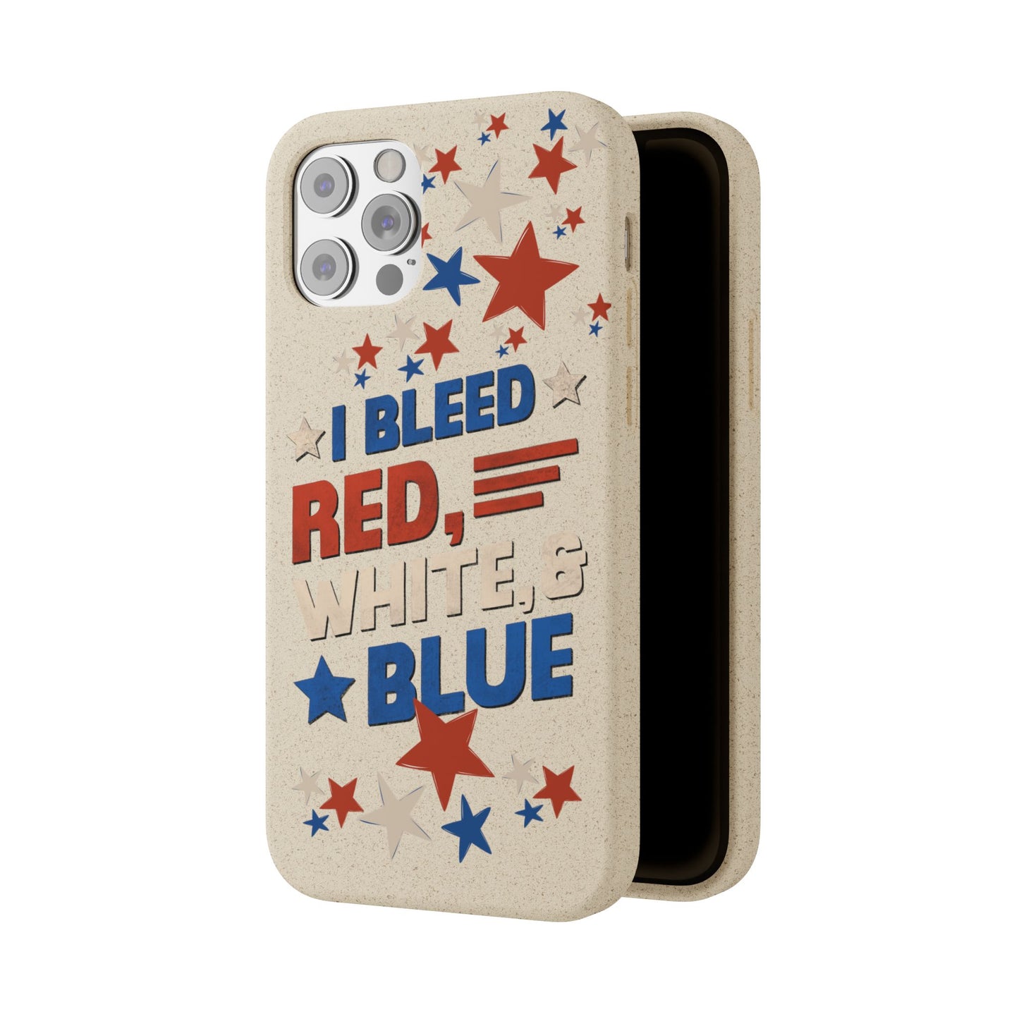 Biodegradable Phone Case | I Bleed Red, White, & Blue