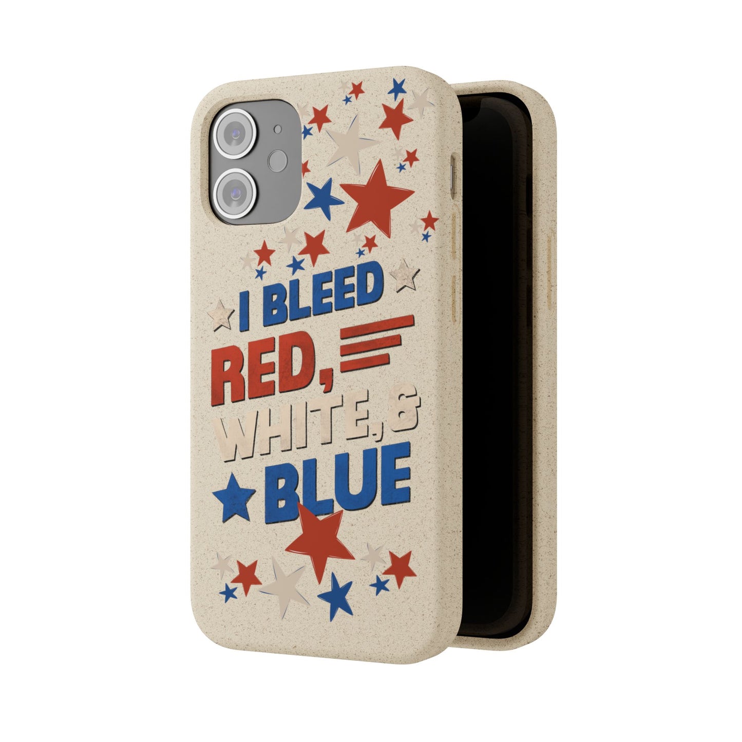 Biodegradable Phone Case | I Bleed Red, White, & Blue