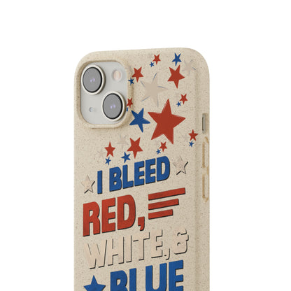 Biodegradable Phone Case | I Bleed Red, White, & Blue