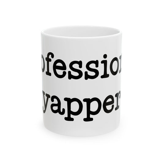 Ceramic Mug | Professional Yapper