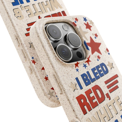 Biodegradable Phone Case | I Bleed Red, White, & Blue