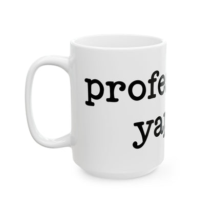 Ceramic Mug | Professional Yapper