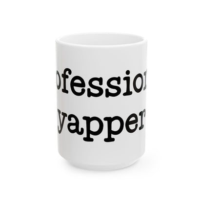 Ceramic Mug | Professional Yapper