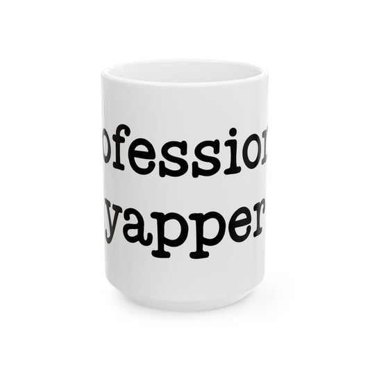 Ceramic Mug | Professional Yapper